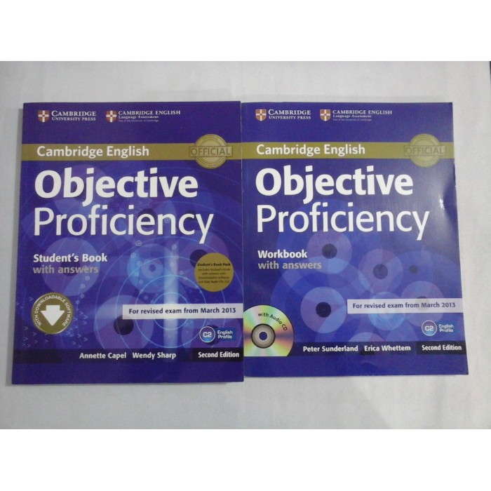    Cambridge  English: Objective Proficiency Student's Book with answers - A. Capel * W. Sharp / Objective Proficiency Workbook with answers - P. Sunderland * E. Whettem  